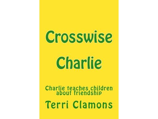 Crosswise Charlie: A children's story about making friends