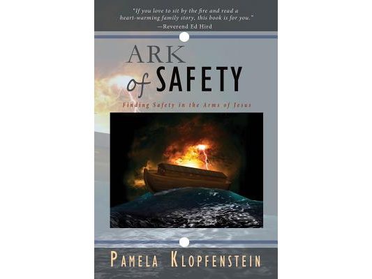 Ark of Safety: Finding Safety in the Arms of Jesus