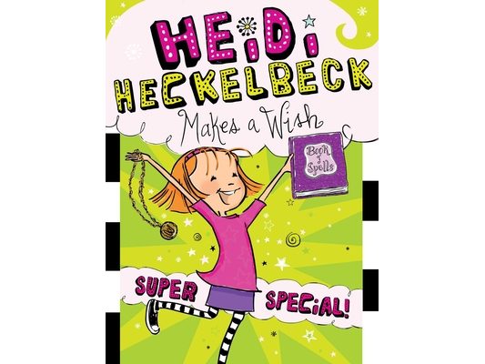 Heidi Heckelbeck Makes a Wish: Super Special!