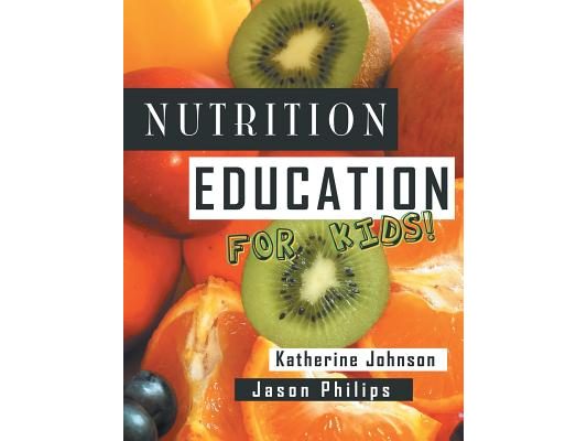 Nutrition Education for Kids: Health Science Series