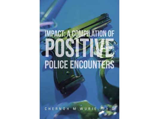 Impact: A Compilation of Positive Police Encounters
