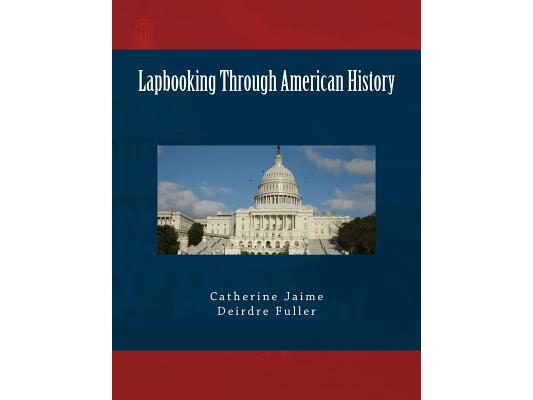 Lapbooking Through American History