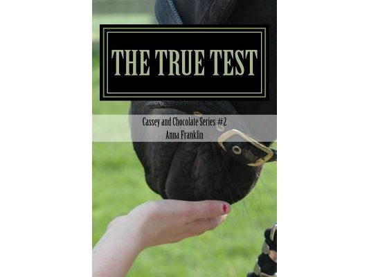 Cassey and Chocolate: #2 The True Test
