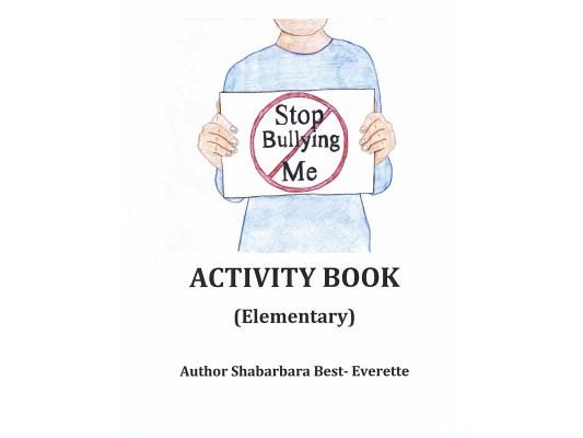 Stop Bullying Me Activity Book Elementary