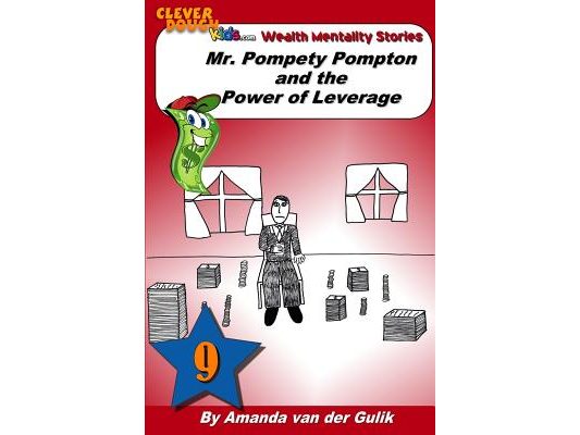Mr. Pompety Pompton and the Power of Leverage