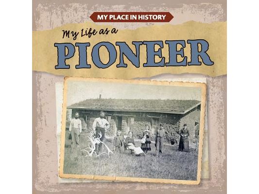 My Life as a Pioneer