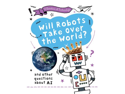 Will Robots Take Over the World?