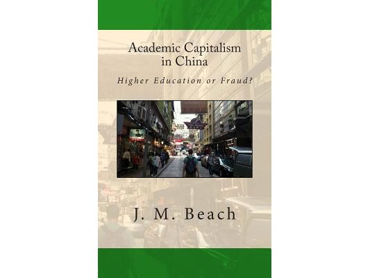 Academic Capitalism in China: Higher Education or Fraud?