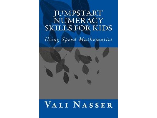 Jumpstart Numeracy Skills for Kids: Using Speed Mathematics