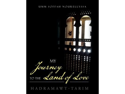 My Journey to the Land of Love: Hadramawt-Tarim