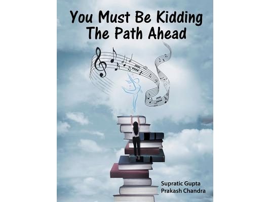 You Must Be Kidding The Path Ahead