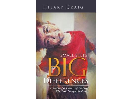Small Steps, Big Differences: A Toolkit for Parents of Children Who Fall through the Cracks