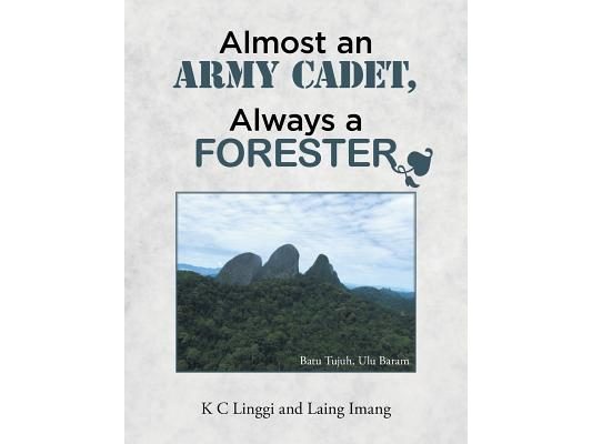 Almost an Army Cadet, Always a Forester