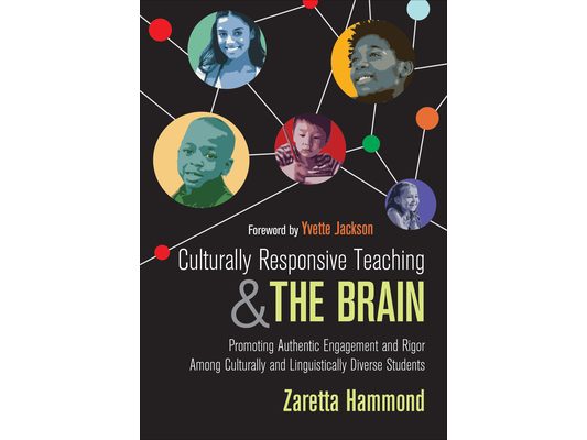 Culturally Responsive Teaching and the Brain: Promoting Authentic Engagement and Rigor Among Culturally and Linguistically Diverse Students