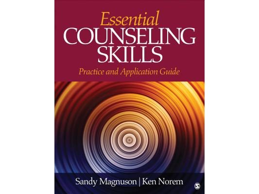 Essential Counseling Skills: Practice and Application Guide
