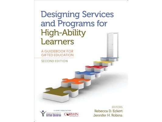 Designing Services and Programs for High-Ability Learners: A Guidebook for Gifted Education