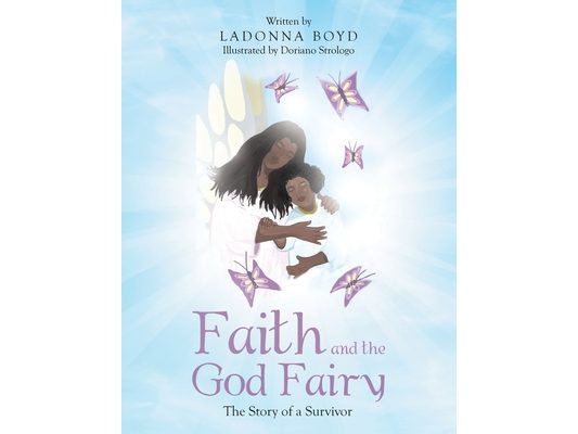 Faith and the God Fairy: The Story of a Survivor