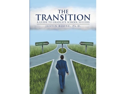 The Transition: A Guide to Graduate School Success