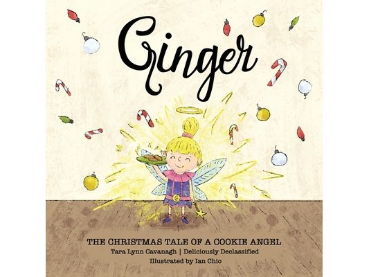 Ginger: The Christmas Tale of a Cookie Angel
