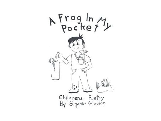 A Frog In My Pocket: Children's Poetry