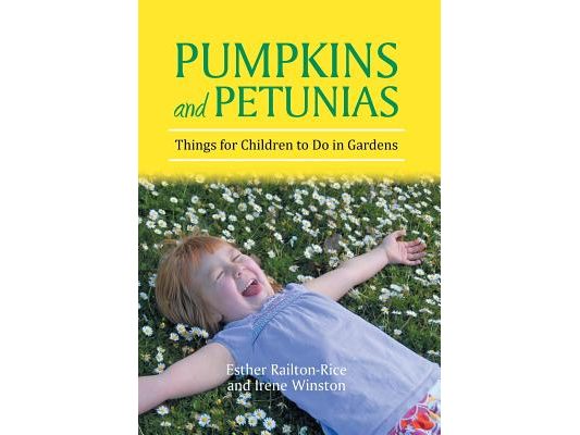 Pumpkins and Petunias: Things for Children to Do in Gardens