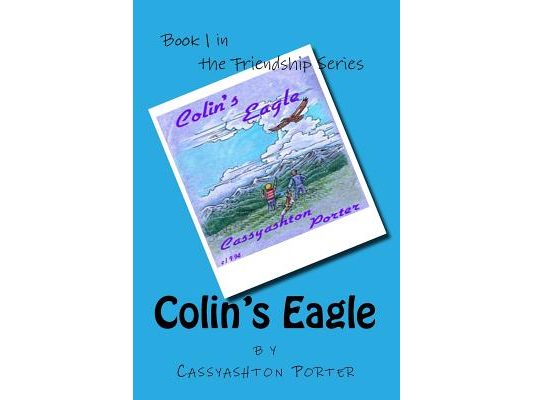 Colin's Eagle: Book 1 in the Friendship series