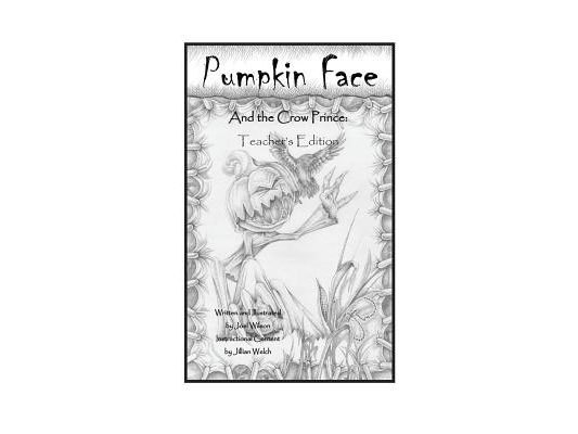 Pumpkin Face and the Crow Prince: Teachers Edition