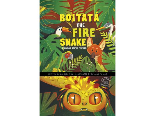 Boitatá the Fire Snake: A Brazilian Graphic Folktale