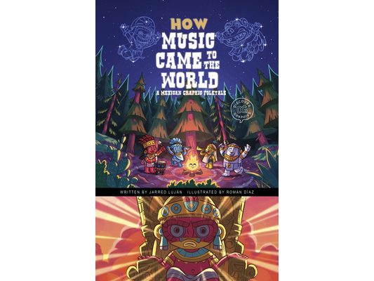 How Music Came to the World: A Mexican Graphic Folktale