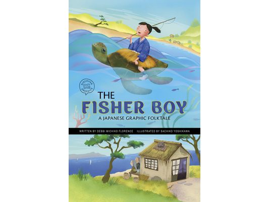 The Fisher Boy: A Japanese Graphic Folktale