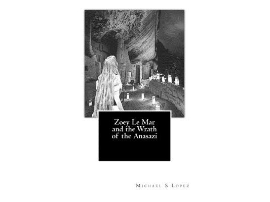 Zoey Le Mar and the Wrath of the Anasazi