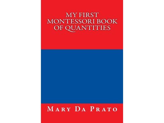 My First Montessori Book of Quantities