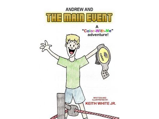 Andrew and The Main Event: A Color-With-Me Adventure