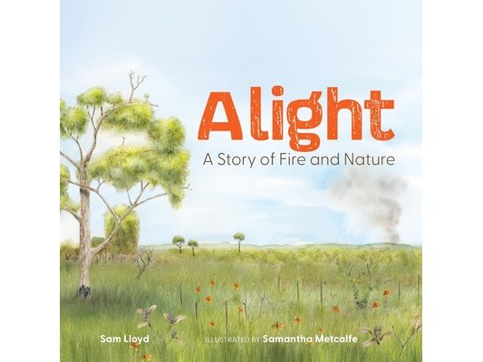 Alight: A Story of Fire and Nature