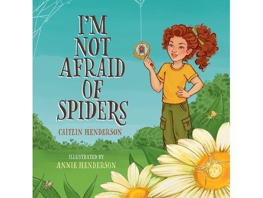 I'm Not Afraid of Spiders