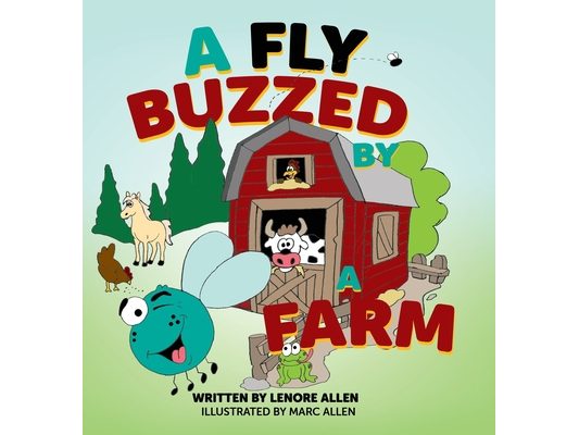 A Fly Buzzed by a Farm