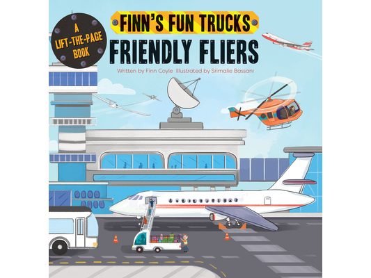 Friendly Fliers: A Lift-The-Page Truck Book
