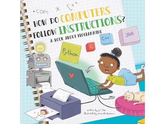 How Do Computers Follow Instructions?: A Book about Programming
