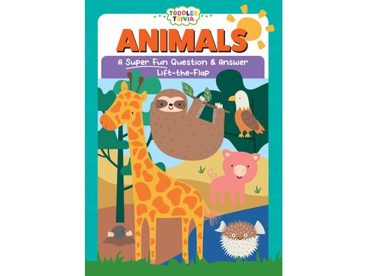 Animals: A Super Fun Question & Answer Lift-The-Flap