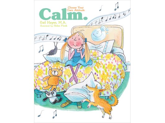 Calm: A Choose Your Own Attitude Book