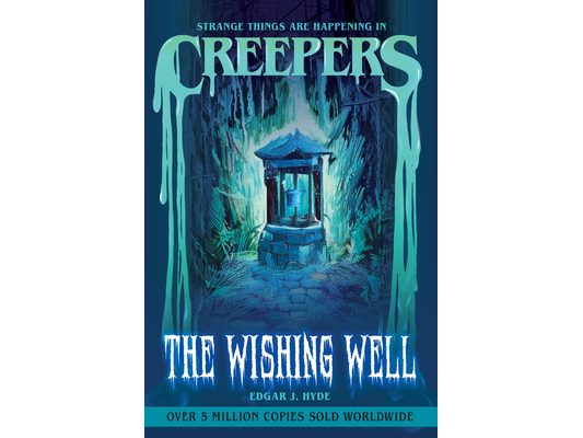Creepers: The Wishing Well