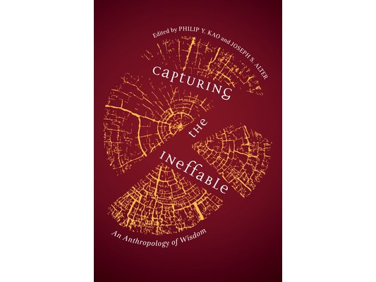 Capturing the Ineffable: An Anthropology of Wisdom