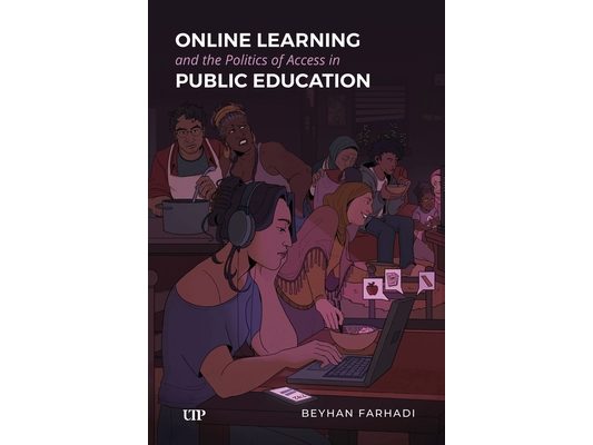 Online Learning and the Politics of Access in Public Education