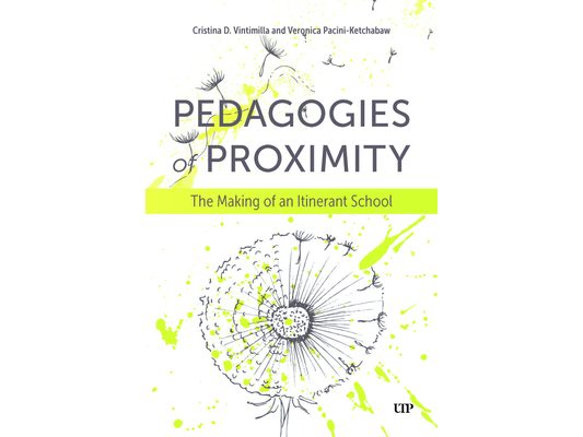 Pedagogies of Proximity: The Making of an Itinerant School