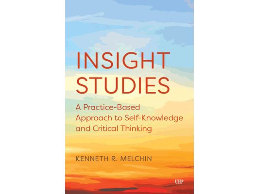 Insight Studies: A Practice-Based Approach to Self-Knowledge and Critical Thinking
