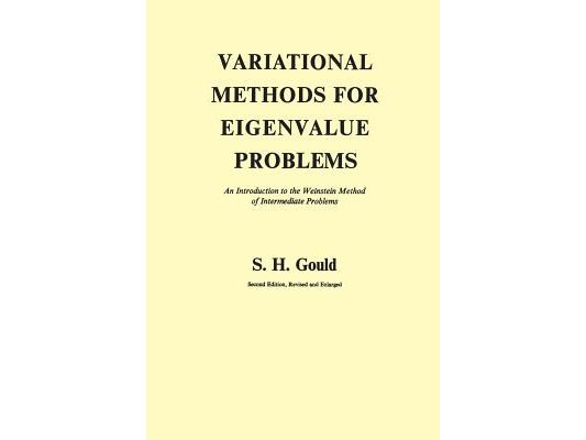 Variational Methods for Eigenvalue Problems: An Introduction to the Weinstein Method of Intermediate Problems (Second Edition)