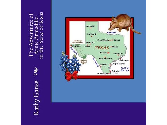 The Adventures of Arnie Armadillo in the State of Texas