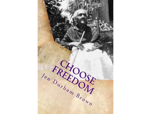 Choose Freedom: Slave Narrative of Tempe Herndon Durham- "Through Our Eyes"