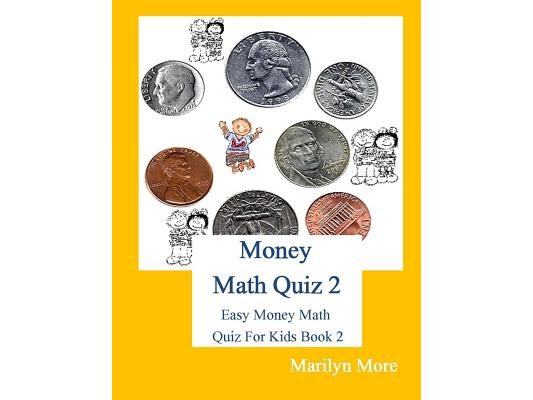Money Math Quiz 2: Easy Money Math Quiz For Kids Book 2