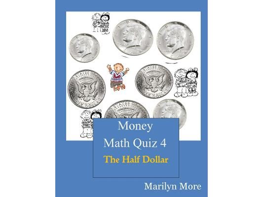 Money Math Quiz Book 4: The Half Dollar